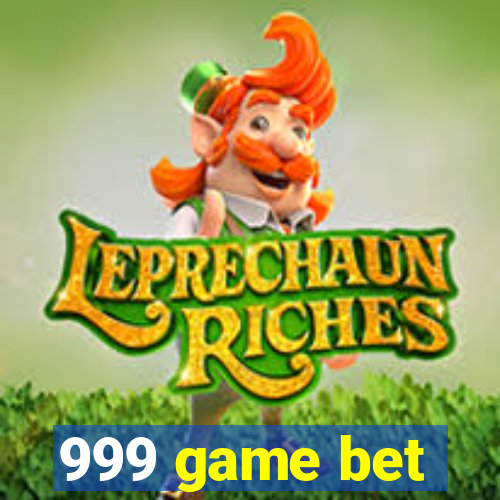 999 game bet